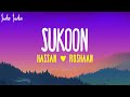 Hassan & Roshaan - Sukoon (Lyrics) ft. Shae Gill