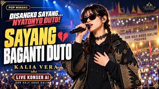 Download lagu SAYANG BAGANTI DUTO oleh Kalia Vera | Konser AI yang Bikin Anda Gagal Move On! mp3 Download lagu SAYANG BAGANTI DUTO oleh Kalia Vera | Konser AI yang Bikin Anda Gagal Move On! mp3