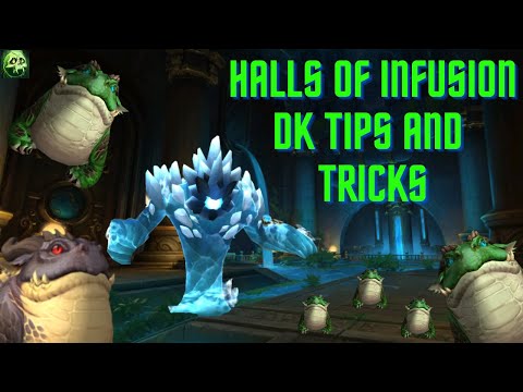 Halls of Infusion l Unholy DK Mythic Plus Guide
