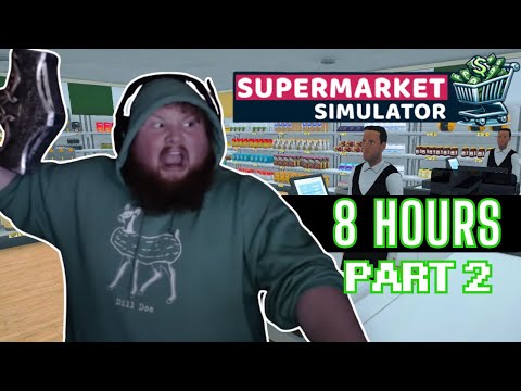 *8 HOURS* OF CASEOH PLAYING SUPERMARKET SIMULATOR! - PART 2 (HILARIOUS MOMENTS)