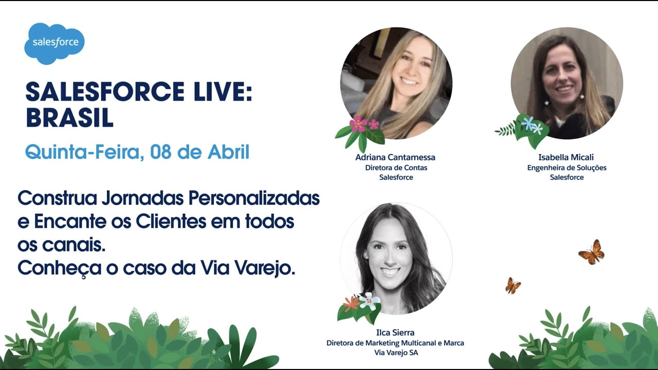 Jornadas personalizadas do cliente com Marketing Cloud. Conheça a Via Varejo | Salesforce Brasil