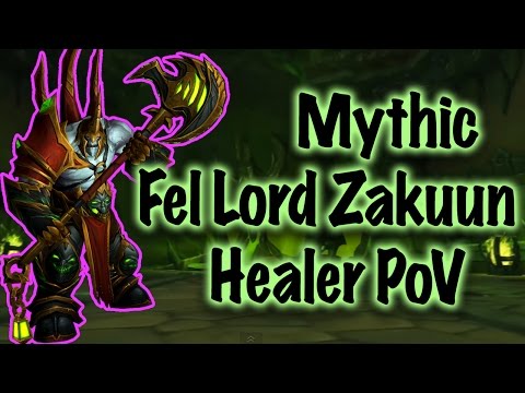 Jessiehealz - Fel Lord Zakuun Mythic Healer PoV Guide (World of Warcraft)