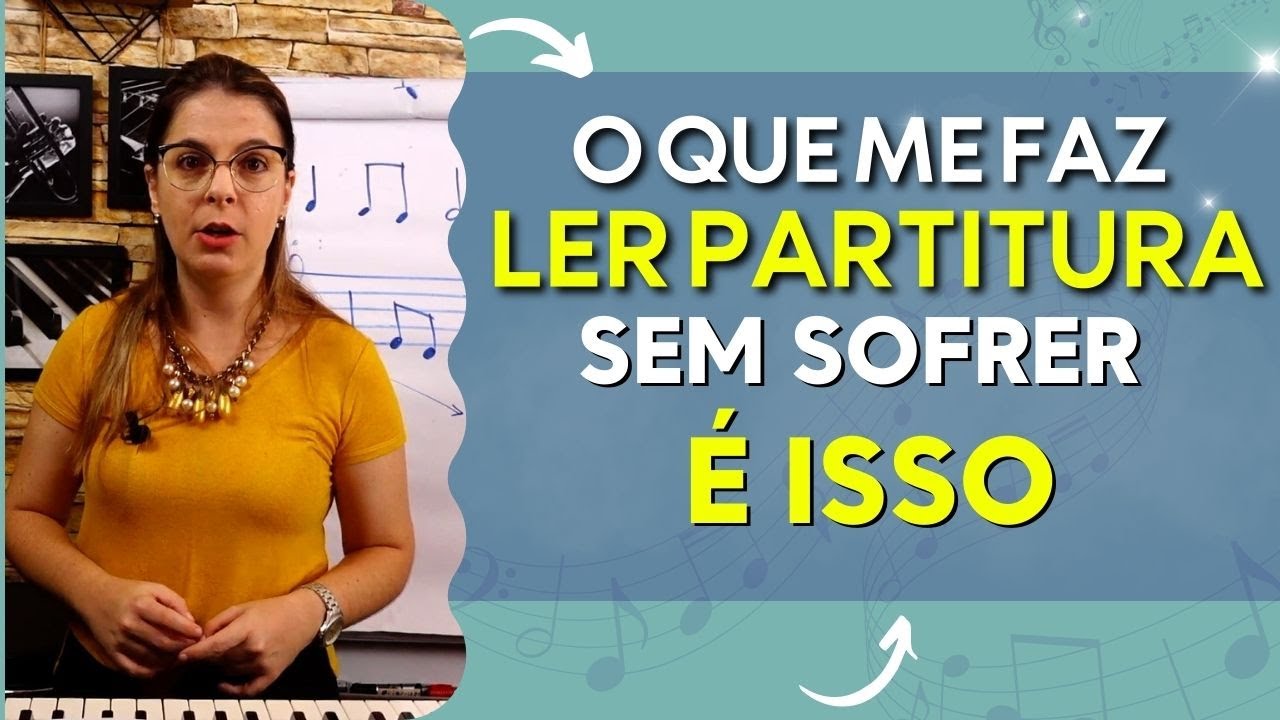 Pare de sofrer para ler uma partitura, super dicas