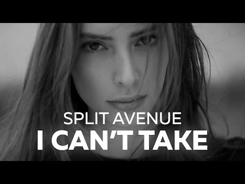 SPLIT AVENUE - I Can't Take