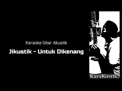 Untuk Dikenang - Jikustik