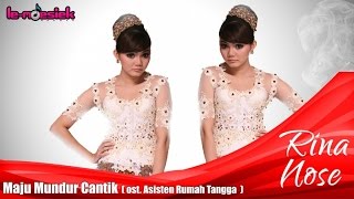 Download lagu Rina Nose - Maju Mundur Cantik (Ost. Asisten Rumah Tangga) mp3
