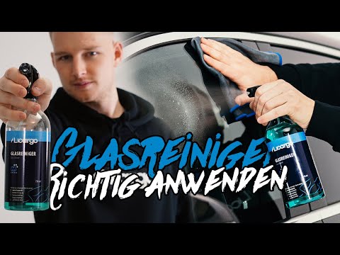 Glasreiniger richtig anwenden! Tipps und Tricks für Euch! | LICARGO