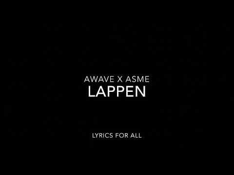 Awave X Asme - Lappen (lyrics)