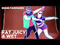 Fat Juicy Wet By Sexyy Red Bruno Mars I Just Dance Fanmade Mashup I Shabi Fanmades