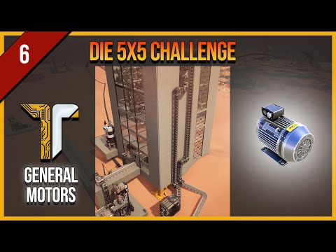 5x5 Challenge in Satisfactory - 06 - General Motors 2