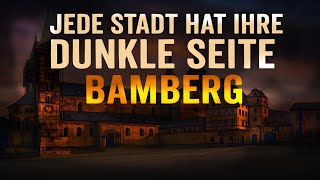 Jede Stadt hat ihre dunkle Seite: Bamberg