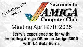 Vice-President Jerry Gray shared his journey installing AmigaOS on his Amiga 3000