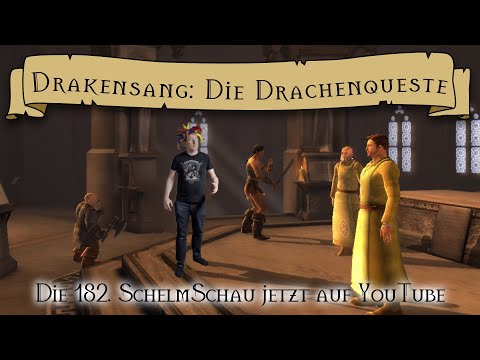 SchelmSchau 182: Drakensang - Die Drachenqueste