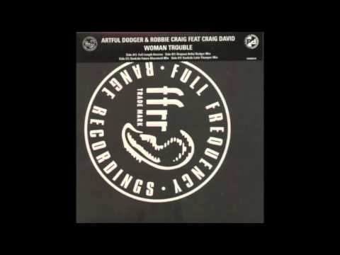 Artful Dodger & Robbie Craig Feat Craig David - Woman Trouble (Sunkids Latin Thumper Mix)