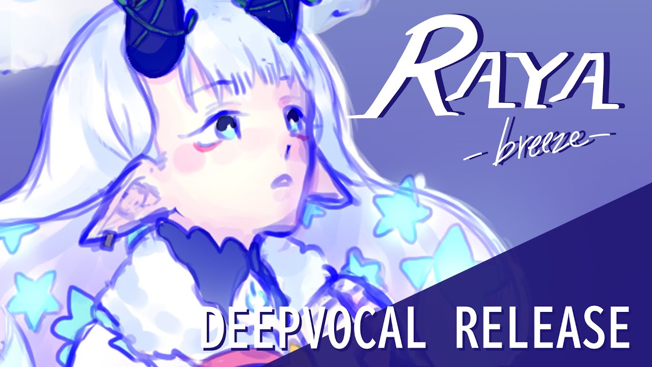 【DEEPVOCAL RELEASE】RAYA_breeze【DEMO REEL】