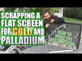 Scrapping A Flatscreen TV How To Make Money From A Scrap TV