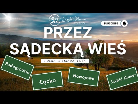 SZYBKI NUMER - Przez Sądecką Wieś 2025 POLKA, BIESIADA, FOLK, GÓRALSKIE na żywo z imprezy
