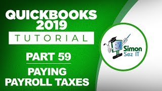 QuickBooks 2019 Training Tutorial Part 59: How to Pay Payroll Taxes in QuickBooks