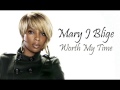 Mary J Blige - Worth My Time - Tony Schmid Mary J Blige - Worth My Time