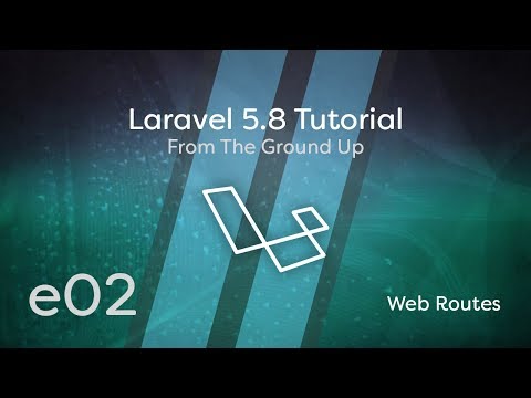 Laravel 5.8 Tutorial From Scratch - e02 - Web Routes