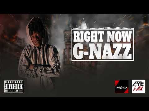 G-Nazz -Right Now (Official Audio)