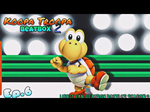 Koopa Troopa Beatbox Solo 2 - Luigi Fan Beatbox Battles Season 2