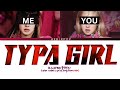 BLACKPINK Typa Girl SING WITH ME KARAOKE