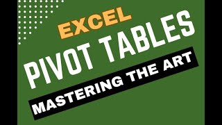 Excel Pivot Tables: Mastering The Art