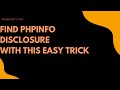 Find Phpinfo Disclosure With This Easy Trick Bug Bounty Poc