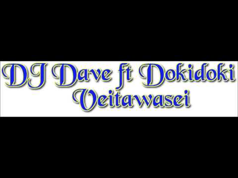 DJ Dave vs Voqa Ni Delai Dokidoki - Veitawasei Rmx