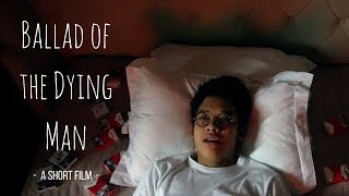 Ballad of the Dying Man - a short film