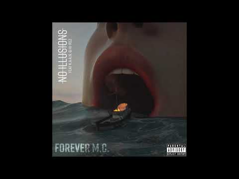 Forever M.C. - No illusions (feat. K.A.A.N. & Hi-Rez)