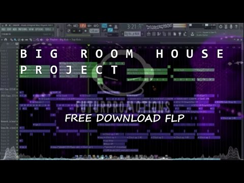 FLP | BIG ROOM HOUSE Style Blasterjaxx | FREE DOWNLOA FLP