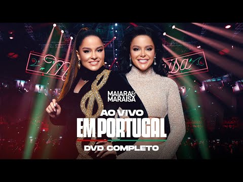 Maiara e Maraisa DVD Completo Ao Vivo em Portugal