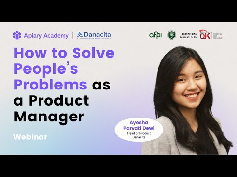 , title : 'Apiary x Danacita: How to Solve People's Problem as a Product Manager'