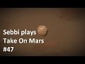 Take On Mars - #47 - Space Program Reloaded ...