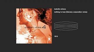 isabelle antena _ nothing to lose (thievery corporation remix)