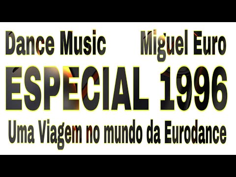 1996 especial eurodance - The best Eurodance 90s - 05/07/2024