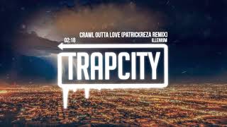 Illenium - Crawl Outta Love (ft. Annika Wells) [PatrickReza Remix]