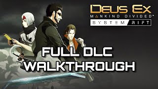 Deus Ex Mankind Divided - System Rift | Full DLC Walkthrough