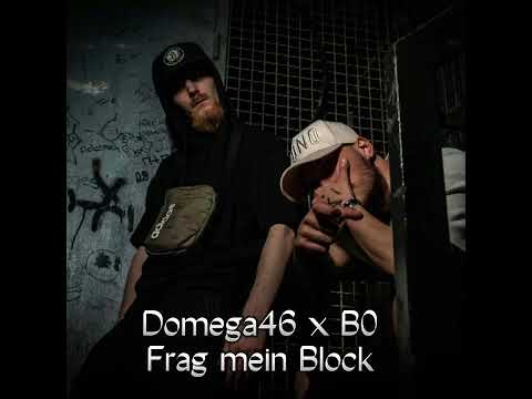 Domega46 x B0 - Frag mein Block (prod. by NMD)