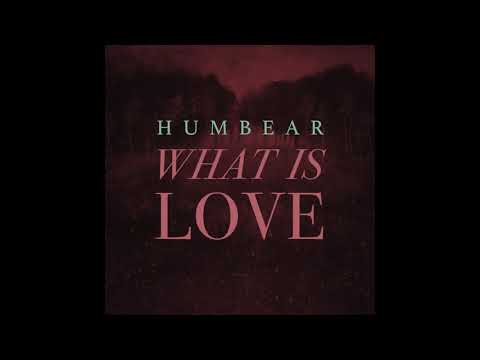 Humbear - What s Love Haddaway Cover (Official Audio)