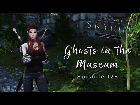 Skyrim Special Edition: Ghosts in the Museum | Modded Skyrim Let's Play Episode 128