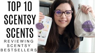 TOP 10 SCENTSY SCENTS | REVIEWING THE SCENTSY BEST SELLING SCENTS | HOW TO MAKE YOUR HOME SMELL GOOD