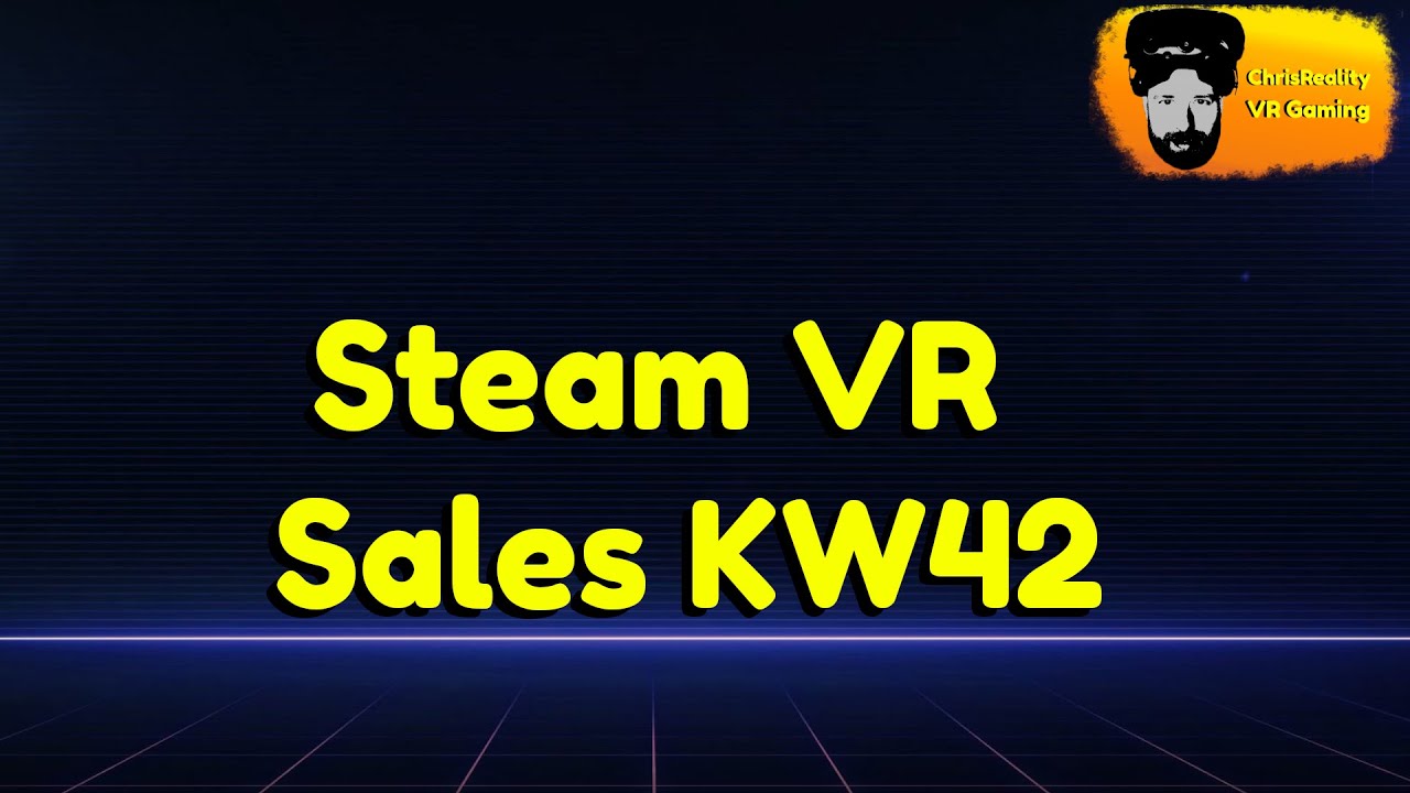ChrisReality - Steam VR Sales KW 42 deutsch/german