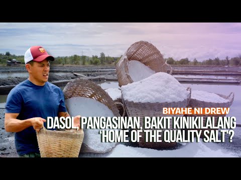 Dasol, Pangasinan, bakit kinikilalang ‘Home of the Quality Salt'? | Biyahe ni Drew
