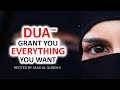 Dua That Grant You Everything You Need You Wish Insha Allah ᴴᴰ Listen Daily