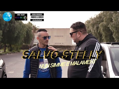Salvo Stelly - Nun simme e malament ( Ufficiale 2022 )