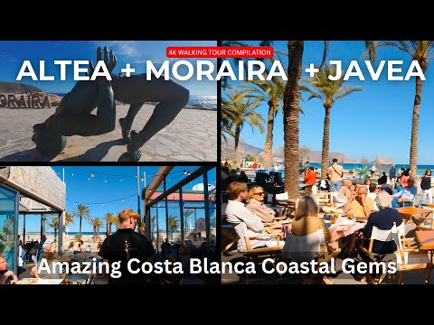 ALTEA, MORAIRA & JAVEA | 3 Costa Blanca Towns That Will Steal Your Heart 🌴 4K Walk