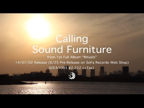 Sound Furniture / Calling (PV edit)